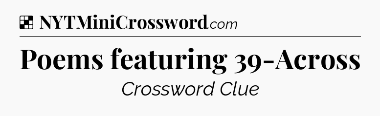 Solution: Poems featuring 39-Across - NYT Crossword