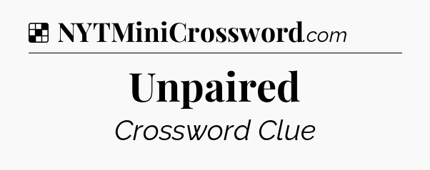Solution: Unpaired - NYT Crossword
