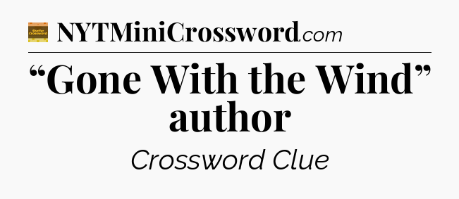 “Gone With the Wind” author - Eugene Sheffer Crossword