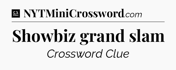 Showbiz grand slam - LA Times Crossword