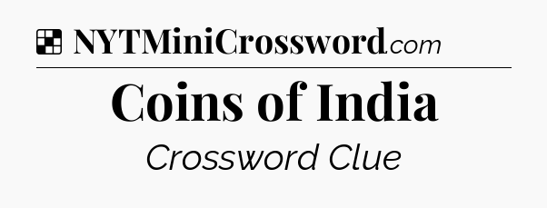 Solution: Coins of India - NYT Crossword