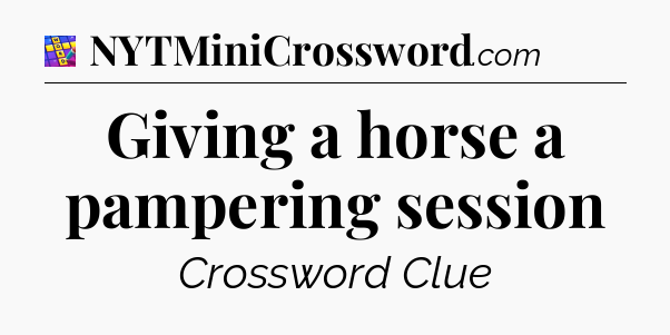 Giving a horse a pampering session Codycross