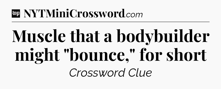 Muscle that a bodybuilder might 