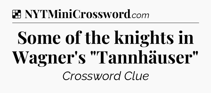 Solution: Some of the knights in Wagner's 