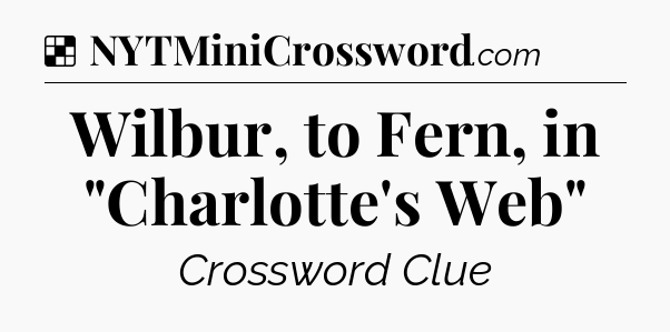 Solution: Wilbur, to Fern, in 
