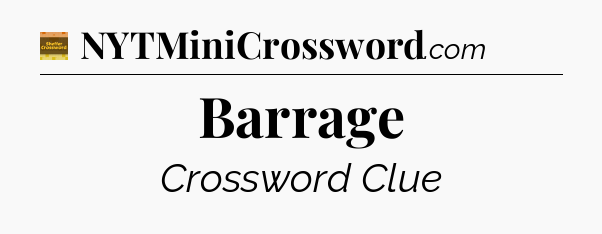 Barrage - Eugene Sheffer Crossword