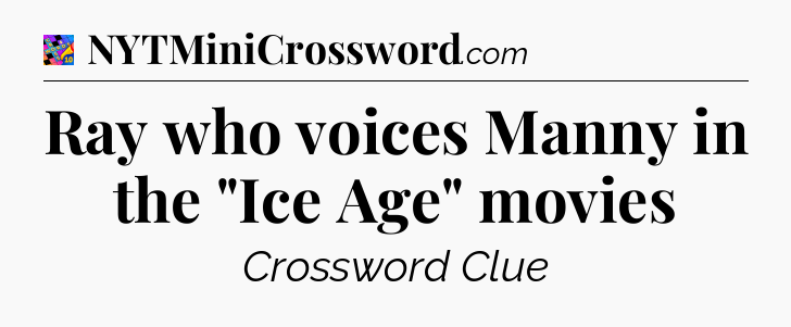 Ray who voices Manny in the 