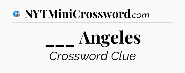 ___ Angeles Crossword Clue