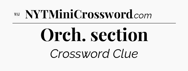 Orch. section - WSJ Crossword