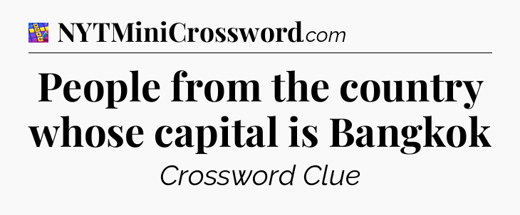 People from the country whose capital is Bangkok Codycross