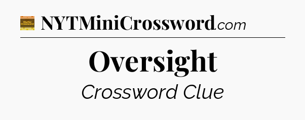 Oversight - Eugene Sheffer Crossword