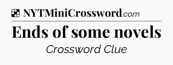 Solution: Ends of some novels - NYT Crossword