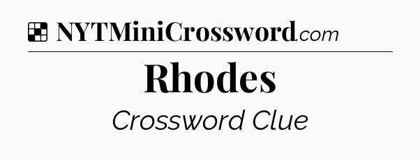 Solution: Rhodes - NYT Crossword