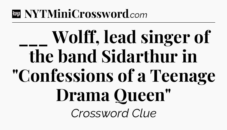 ___ Wolff, lead singer of the band Sidarthur in 