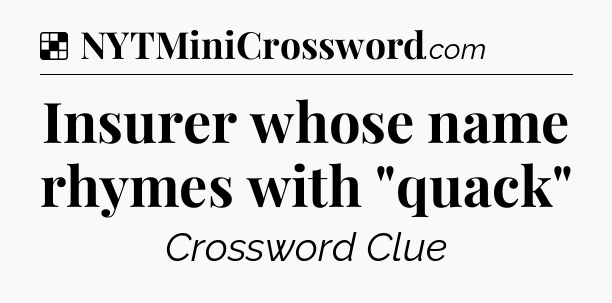 Solution: Insurer whose name rhymes with 