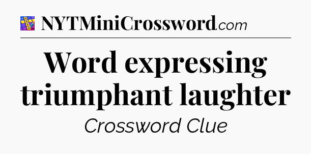 Word expressing triumphant laughter Codycross