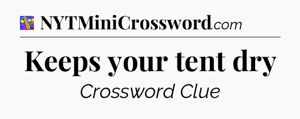 Keeps your tent dry Codycross