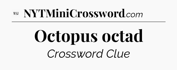 Octopus octad - WSJ Crossword