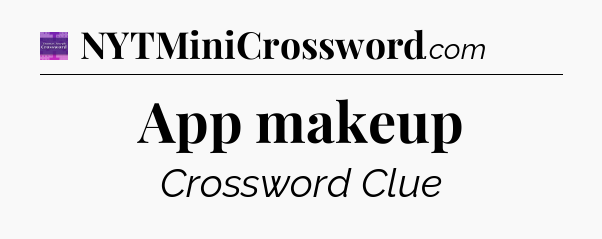 App makeup - Thomas Joseph Crossword