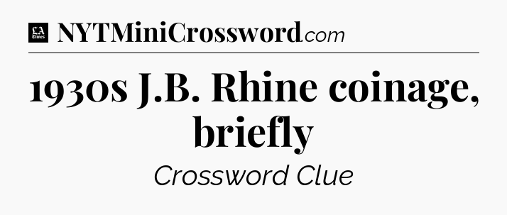 1930s J.B. Rhine coinage, briefly - LA Times Crossword
