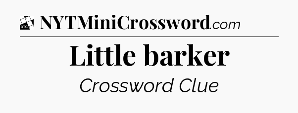 Little barker - Daily Themed Classic Crossword