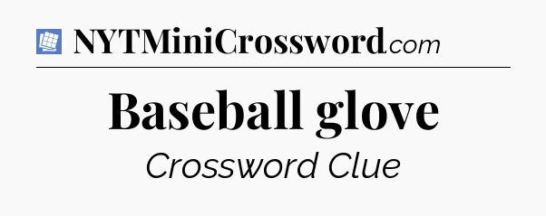Baseball glove Puzzle Page Crossword Clue