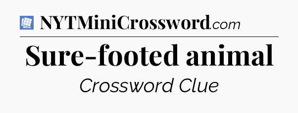 Sure-footed animal Puzzle Page Crossword Clue