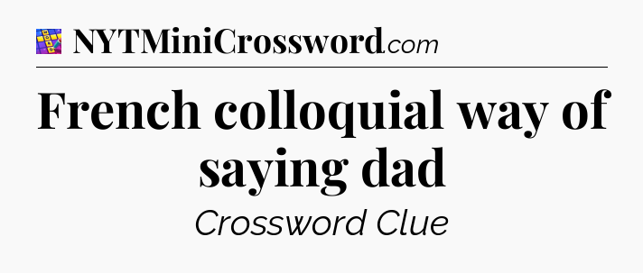 French colloquial way of saying dad Codycross