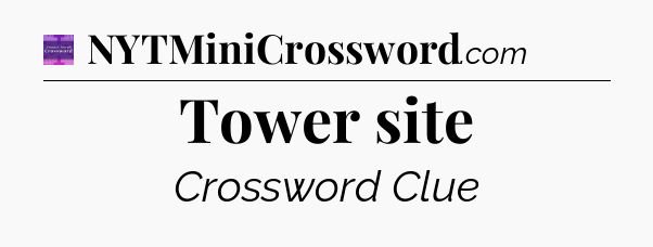 Tower site - Thomas Joseph Crossword
