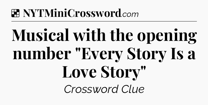 Solution: Musical with the opening number 