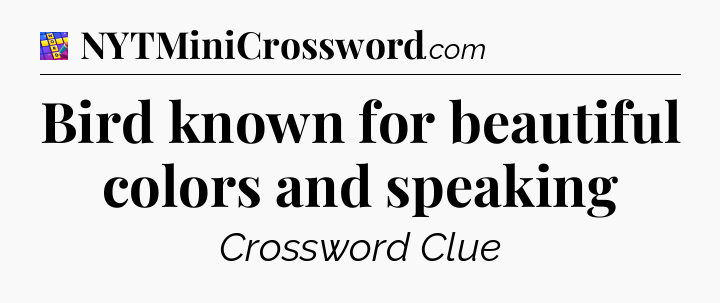 Bird known for beautiful colors and speaking Codycross