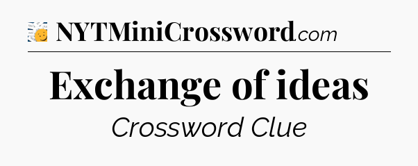 Exchange of ideas - 7 Little Words