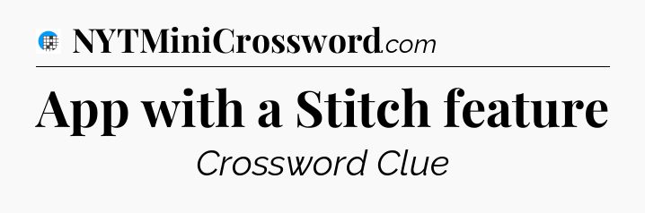App with a Stitch feature Crossword Clue