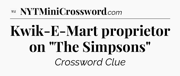 Kwik-E-Mart proprietor on 