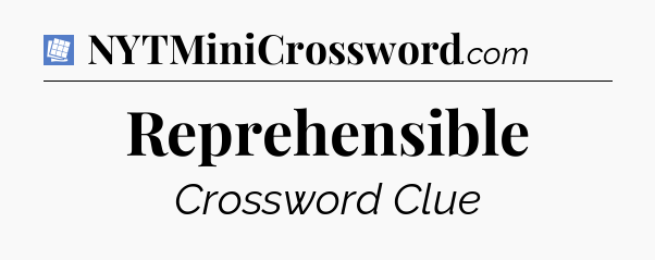 Reprehensible Puzzle Page Crossword Clue