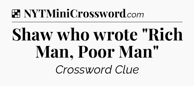 Solution: Shaw who wrote 