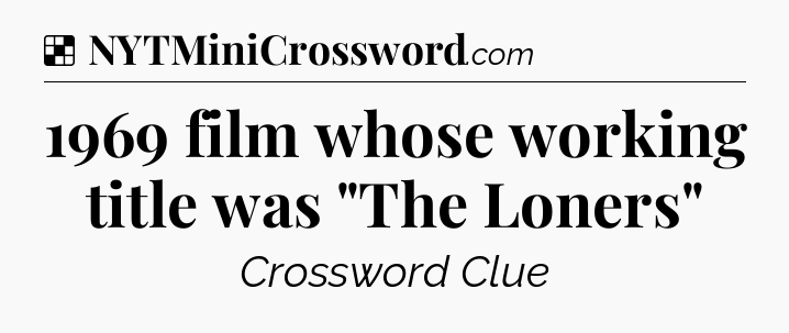 Solution: 1969 film whose working title was 