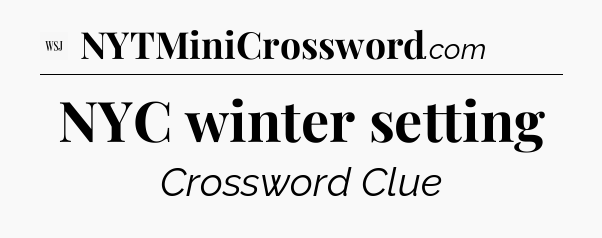 NYC winter setting - WSJ Crossword