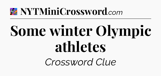 Some winter Olympic athletes Crossword Clue