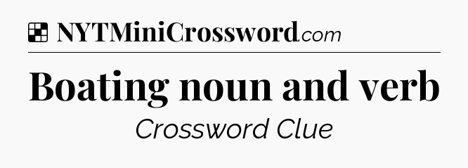 Solution: Boating noun and verb - NYT Crossword