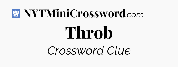 Throb Puzzle Page Crossword Clue