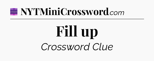Fill up - Thomas Joseph Crossword