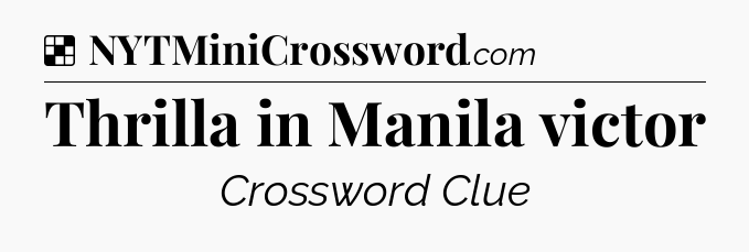 Solution: Thrilla in Manila victor - NYT Crossword