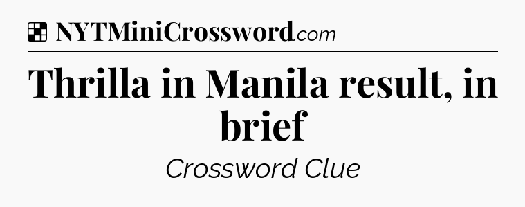 Solution: Thrilla in Manila result, in brief - NYT Crossword