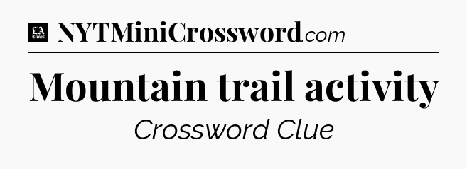 Mountain trail activity - LA Times Crossword