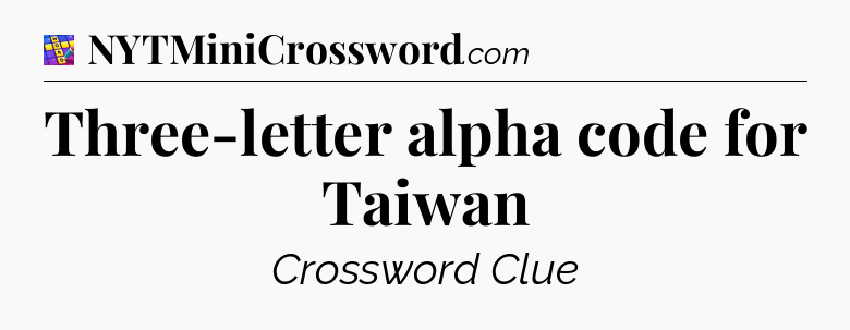 Three-letter alpha code for Taiwan Codycross