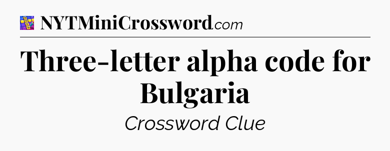 Three-letter alpha code for Bulgaria Codycross