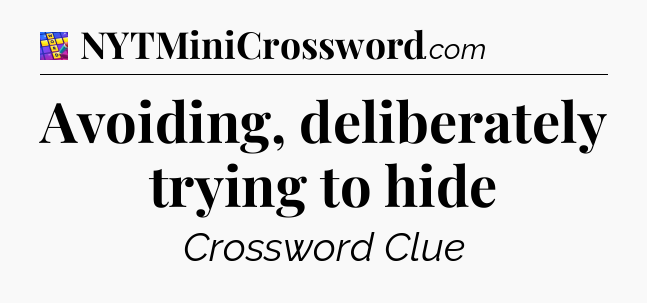 Avoiding, deliberately trying to hide Codycross