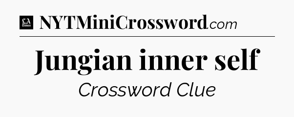 Jungian inner self - LA Times Crossword