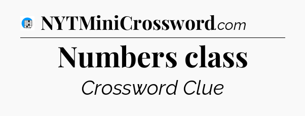 Numbers class Crossword Clue